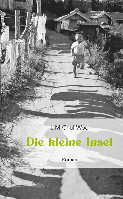 Lim Chul Woo: Die kleine Insel